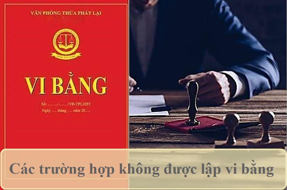 09 trường hợp không được lập vi bằng