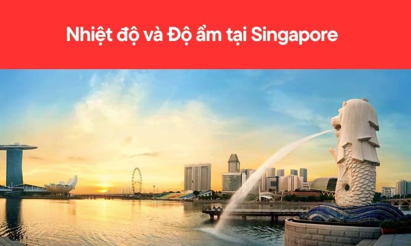Nhiệt độ, độ ẩm Singapore