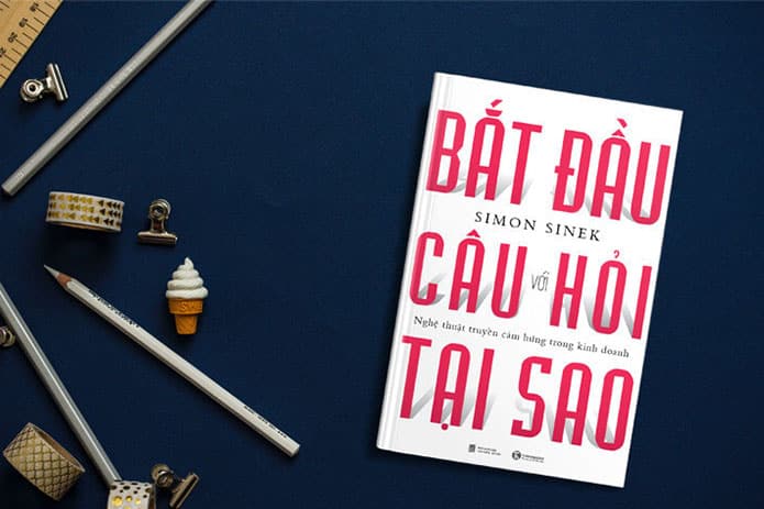 cuốn sách truyền cảm hứng bắt đầu với câu hỏi tại sao