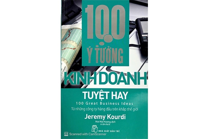 Tóm tắt sách 100 ý tưởng kinh doanh tuyệt hay