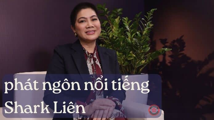 Những phát ngôn nổI tiếng của shark Liên