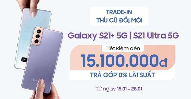 Chiến dịch đổi điện thoại cũ lấy Galaxy S21
