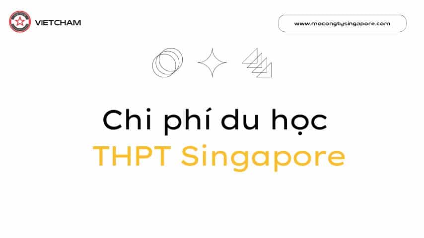 Chi phí du học THPT tại Singapore