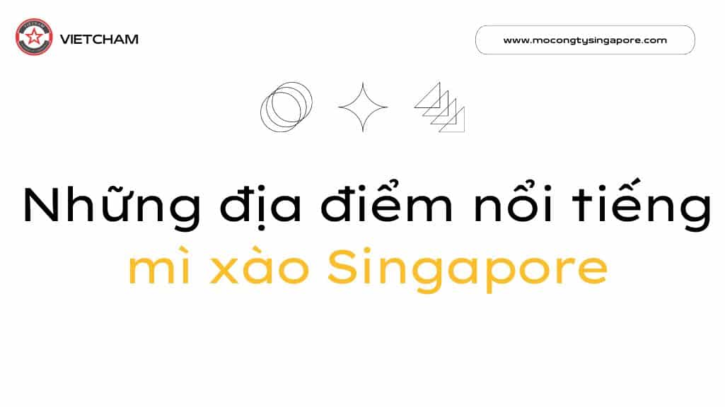 địa điểm nổi tiếng về món mì xào Singapore