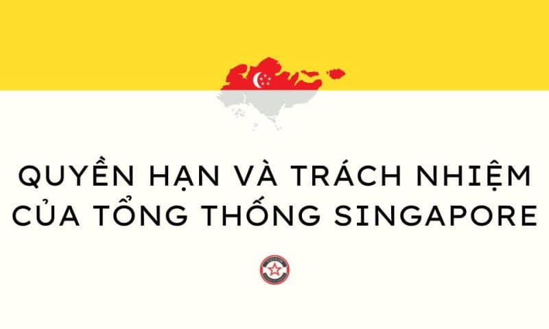 Quyền hạn và trách nhiệm của Tổng thống Singapore